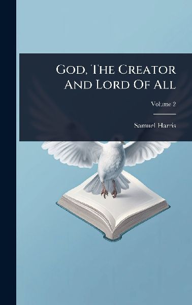 God, The Creator And Lord Of All