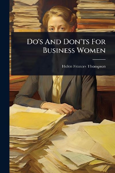 Dos And Donts For Business Women