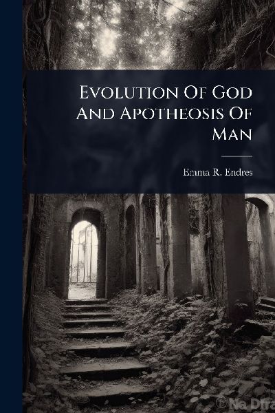 Evolution Of God And Apotheosis Of Man