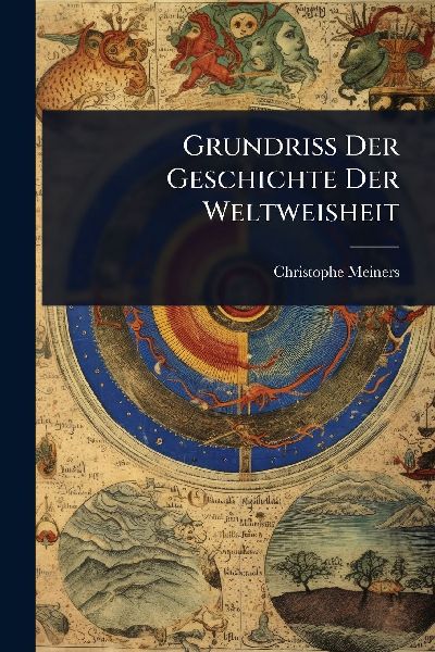Grundriss Der Geschichte Der Weltweisheit