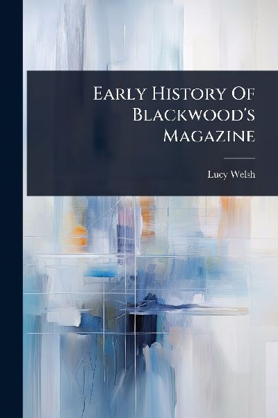 Early History Of Blackwoods Magazine