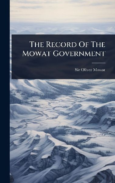 The Record Of The Mowat Government
