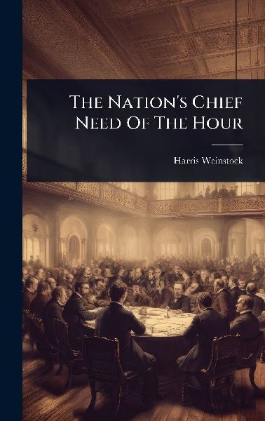 The Nation's Chief Need Of The Hour