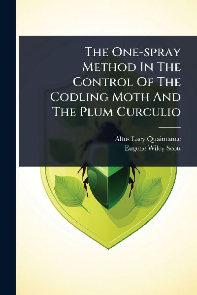 The One-spray Method In The Control Of The Codling Moth And The Plum Curculio