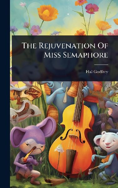 The Rejuvenation Of Miss Semaphore