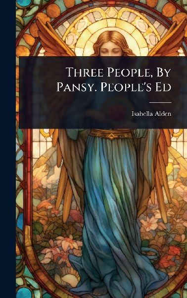 Three People, By Pansy. Peoples Ed