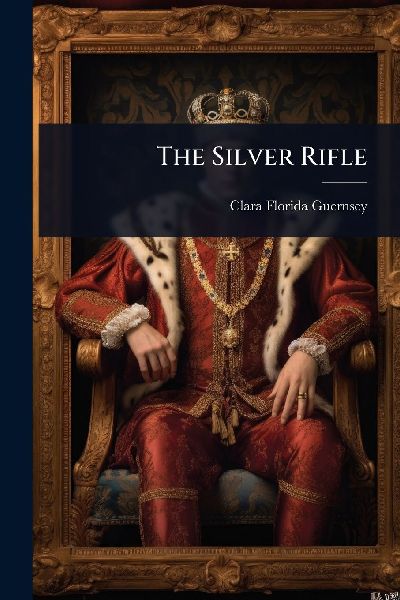 The Silver Rifle
