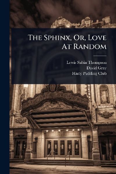 The Sphinx, Or, Love At Random