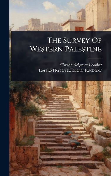 The Survey Of Western Palestine