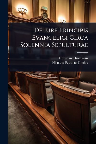 De Iure Principis Evangelici Circa Solennia Sepulturae