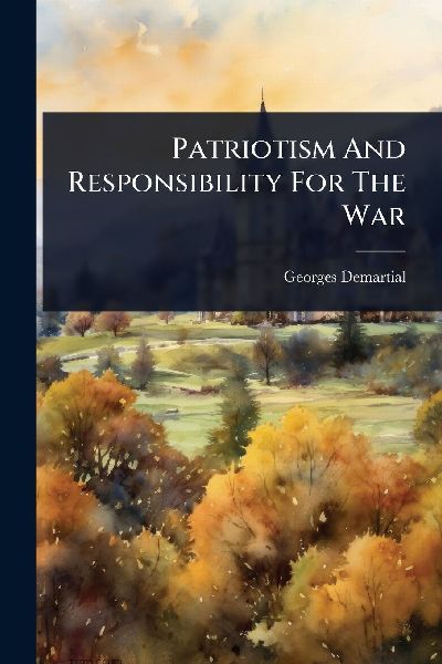 Patriotism And Responsibility For The War