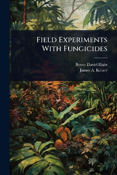 Field Experiments With Fungicides