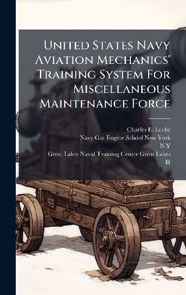 United States Navy Aviation Mechanics Training System For Miscellaneous Maintenance Force