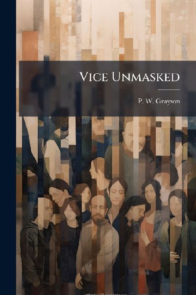 Vice Unmasked