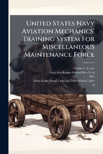 United States Navy Aviation Mechanics Training System For Miscellaneous Maintenance Force