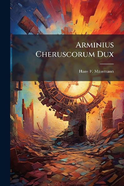 Arminius Cheruscorum Dux