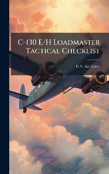 C-130 E/H Loadmaster Tactical Checklist