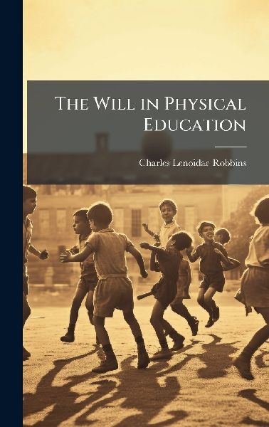 The Will in Physical Education