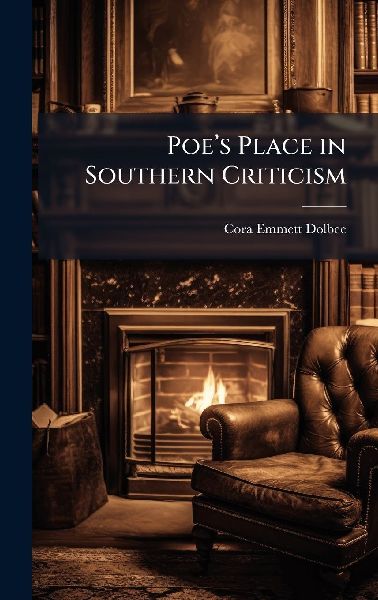 Poeâ&#128;(TM)s Place in Southern Criticism