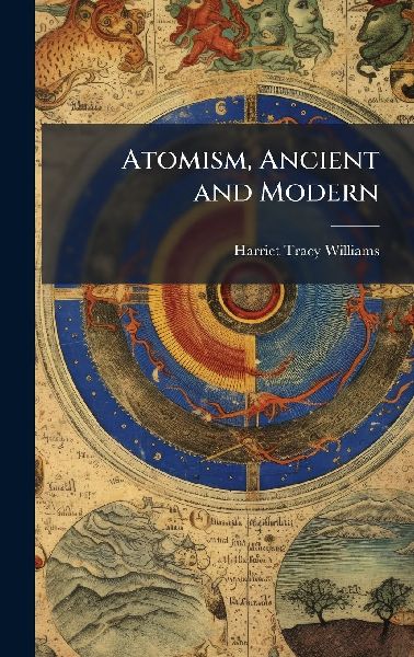 Atomism, Ancient and Modern