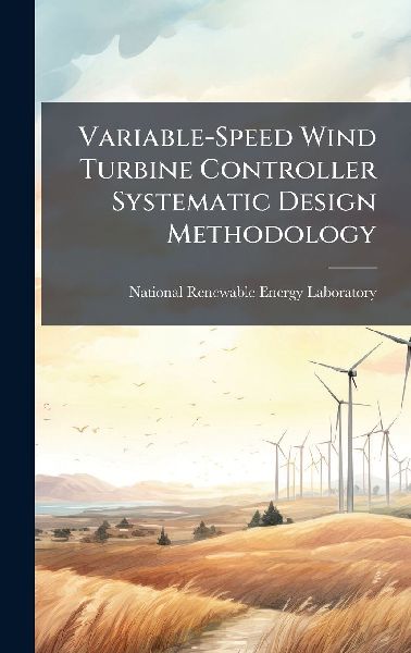 Variable-Speed Wind Turbine Controller Systematic Design Methodology