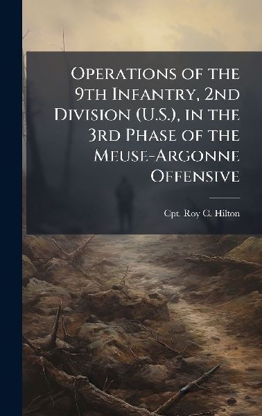 Operations of the 9th Infantry, 2nd Division (U.S.), in the 3rd Phase of the Meuse-Argonne Offensive