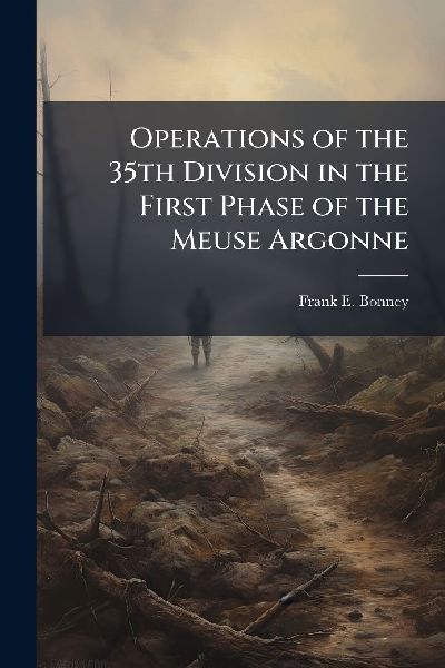 Operations of the 35th Division in the First Phase of the Meuse Argonne