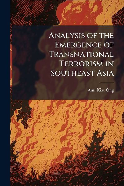 Analysis of the Emergence of Transnational Terrorism in Southeast Asia