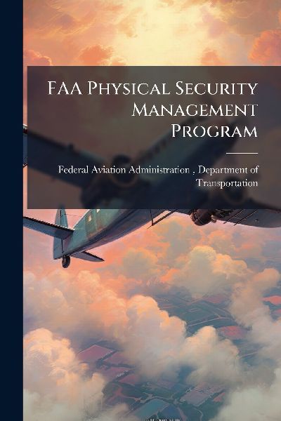 FAA Physical Security Management Program