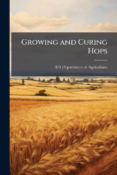 Growing and Curing Hops
