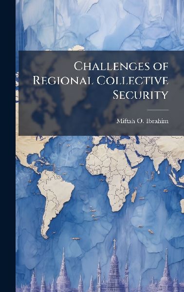 Challenges of Regional Collective Security