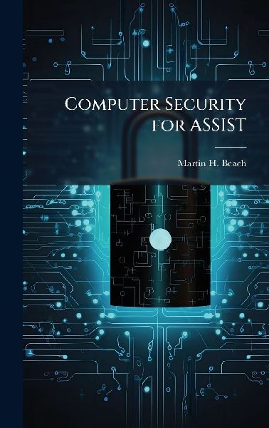Computer Security for ASSIST