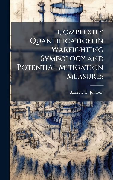 Complexity Quantification in Warfighting Symbology and Potential Mitigation Measures