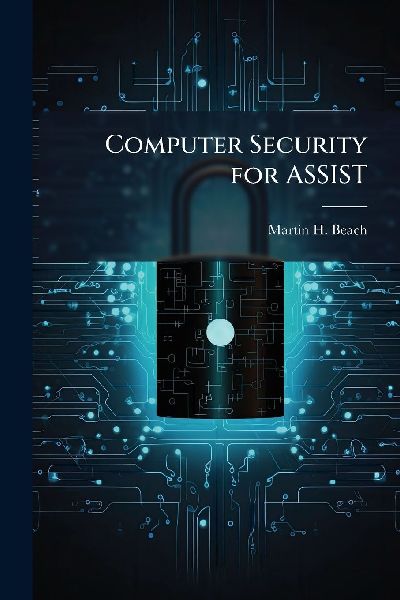 Computer Security for ASSIST