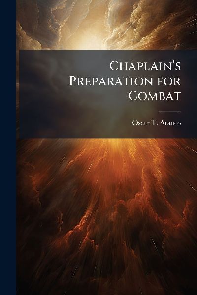 Chaplainâ&#128;(TM)s Preparation for Combat