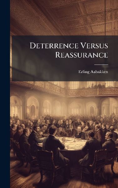 Deterrence Versus Reassurance
