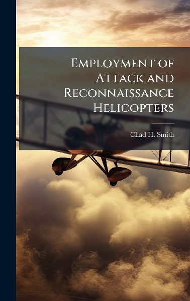 Employment of Attack and Reconnaissance Helicopters