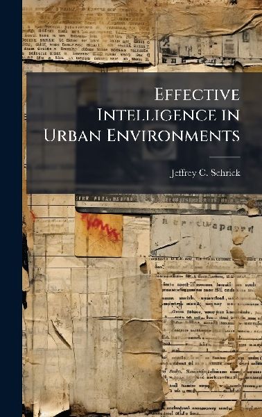 Effective Intelligence in Urban Environments