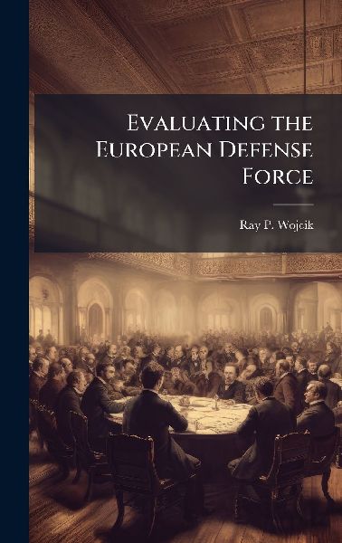 Evaluating the European Defense Force