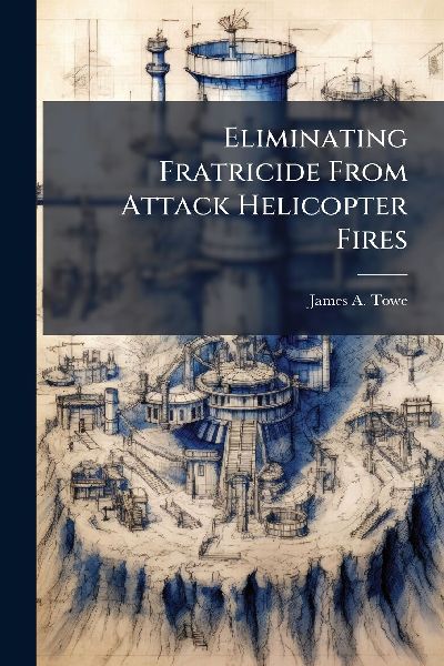 Eliminating Fratricide From Attack Helicopter Fires