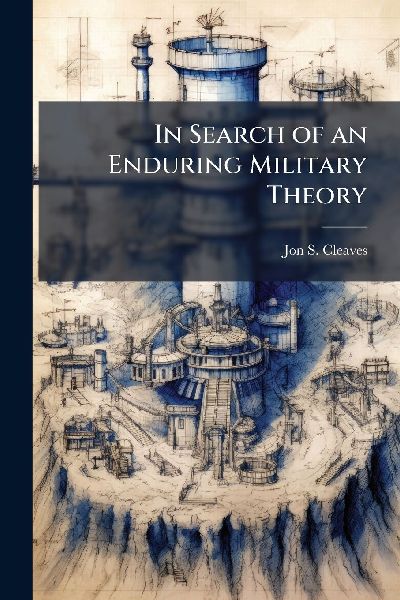 In Search of an Enduring Military Theory