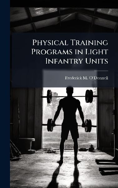 Physical Training Programs in Light Infantry Units