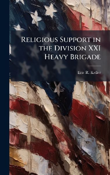 Religious Support in the Division XXI Heavy Brigade