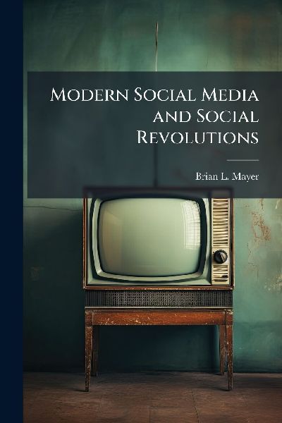Modern Social Media and Social Revolutions