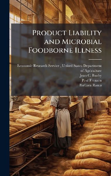 Product Liability and Microbial Foodborne Illness