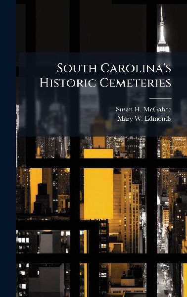 South Carolina's Historic Cemeteries