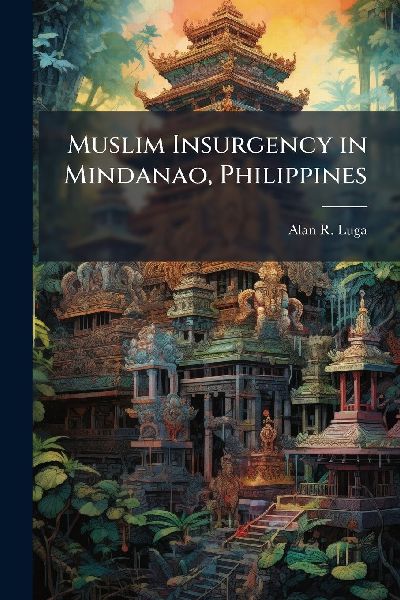 Muslim Insurgency in Mindanao, Philippines
