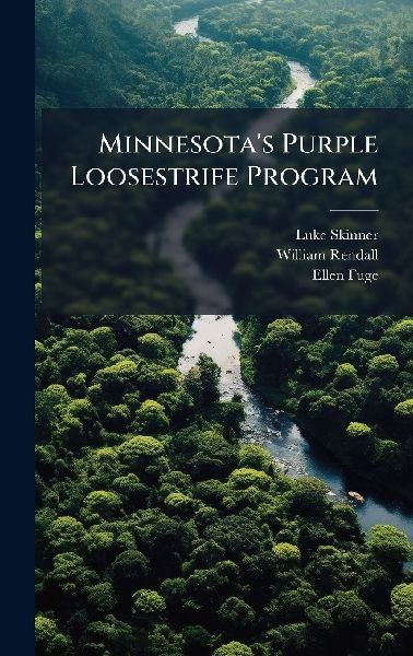 Minnesotas Purple Loosestrife Program