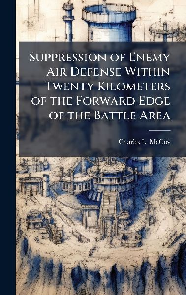 Suppression of Enemy Air Defense Within Twenty Kilometers of the Forward Edge of the Battle Area
