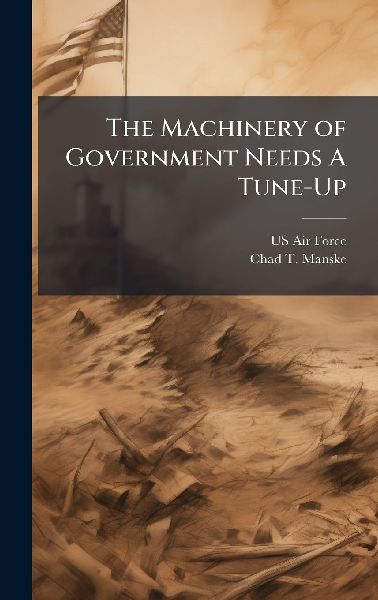 The Machinery of Government Needs A Tune-Up